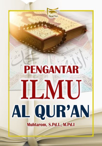 PENGANTAR ILMU AL-QUR’AN – CV Noer Fikri Offset